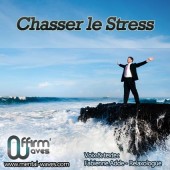 Chasser le stress Chasser le stress