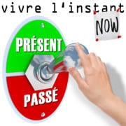 Développement personnel : vivre l’instant présent Développement personnel : vivre l’instant présent