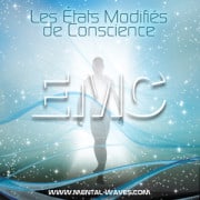 Les états modifiés de conscience ou EMC Les états modifiés de conscience ou EMC