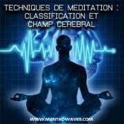 Classification des différentes techniques de méditation Classification des différentes techniques de méditation