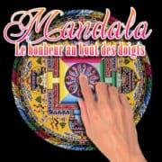 Mandalas : Le bonheur au bout des doigts ? Mandalas : Le bonheur au bout des doigts ?