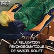 La relaxation psychosomatique de Marcel Rouet La relaxation psychosomatique de Marcel Rouet