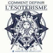 Comment définir l’ésotérisme ? Comment définir l’ésotérisme ?