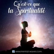 Qu’est-ce que la spiritualité ?