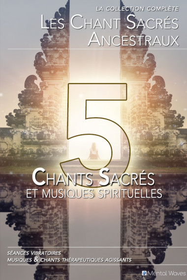 les chants sacrés ancestraux