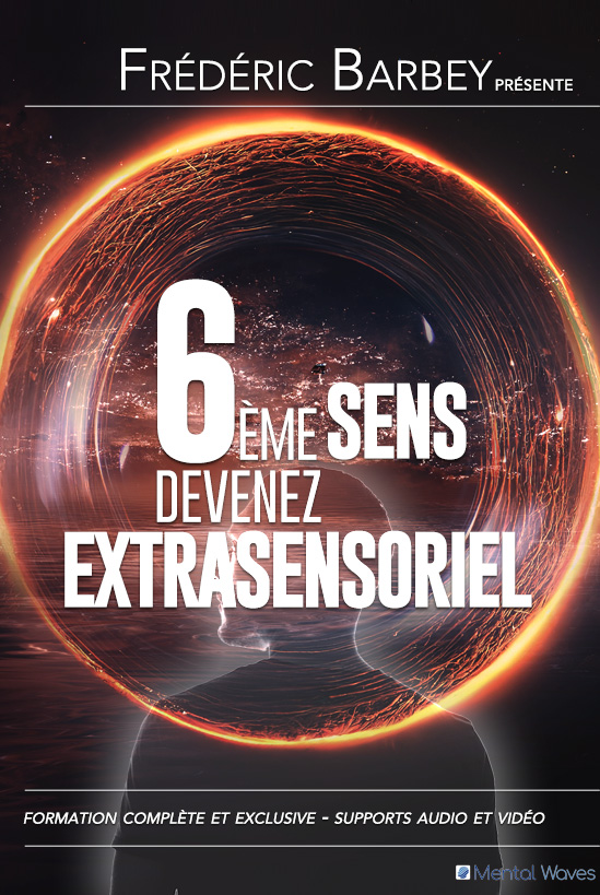 6ème sens : devenez extrasensoriel - Frédéric Barbey