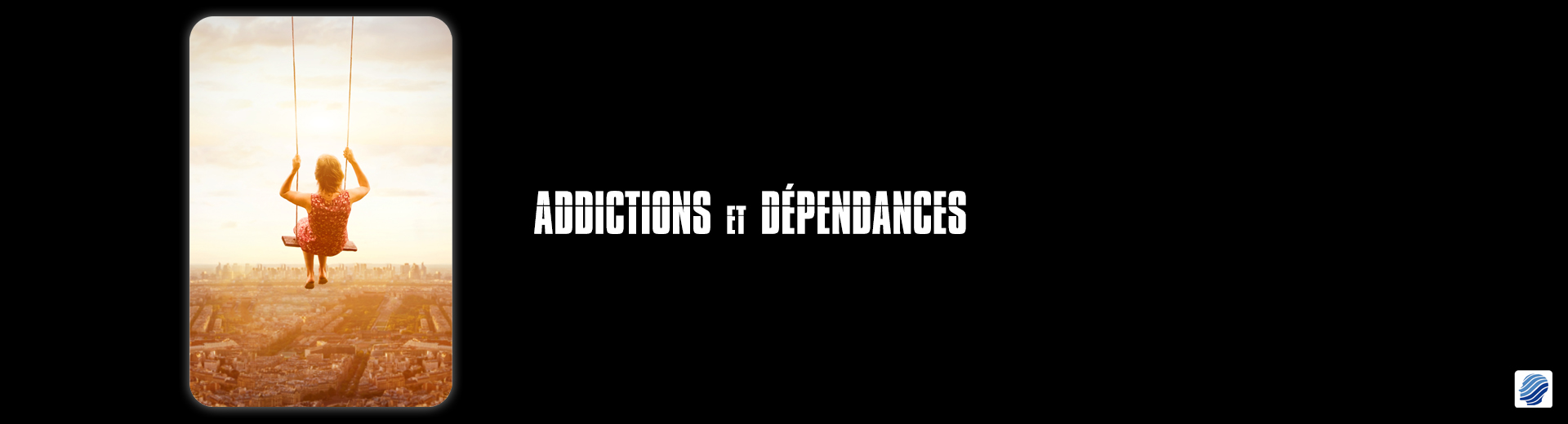 Addictions – Dépendances