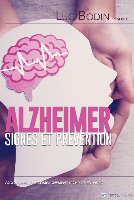 signes et prévention de la maladie d'alzheimer (par luc bodin)