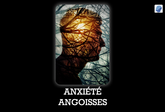 Anxiété – Angoisse