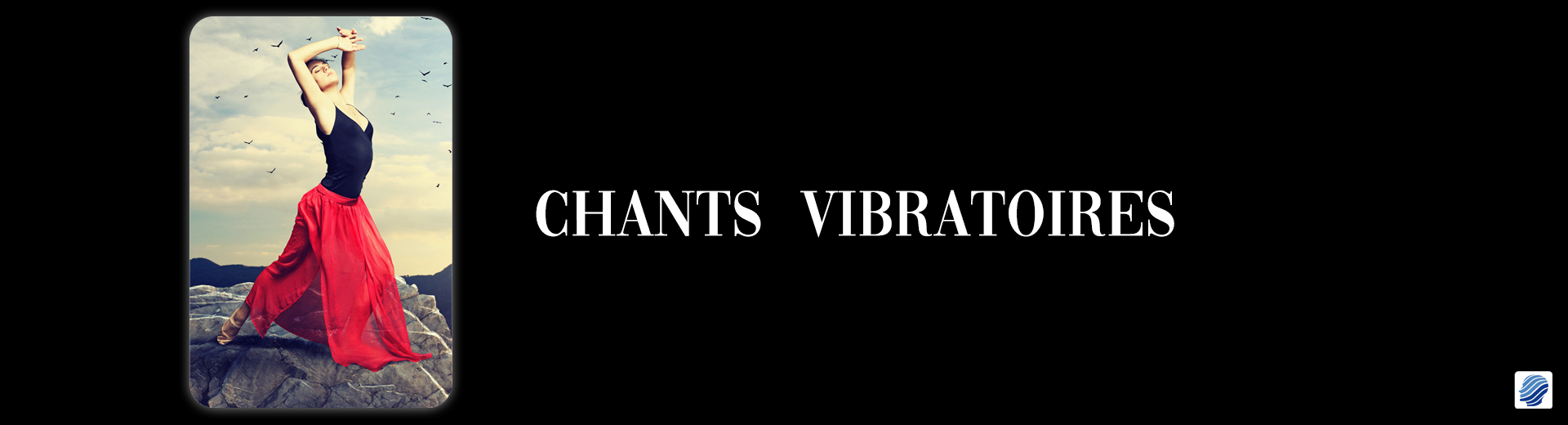 Chants Vibratoires Harmoniques