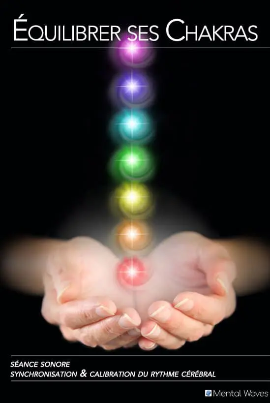 Équilibrer ses Chakras