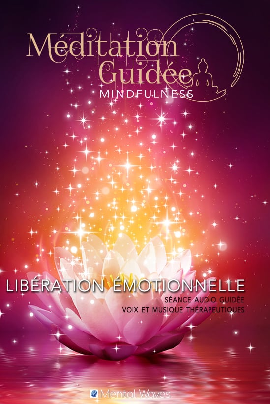 libération émotionnelle | méditation guidée