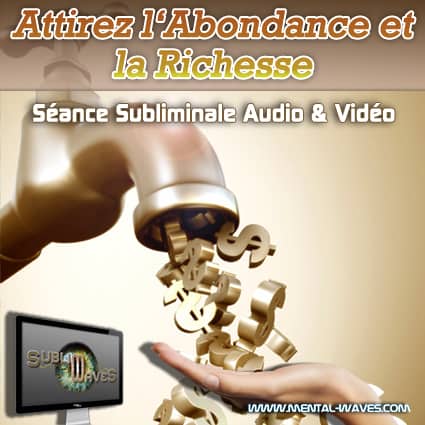 attirer l'abondance et la richesse : séance subliminale (promo flash)