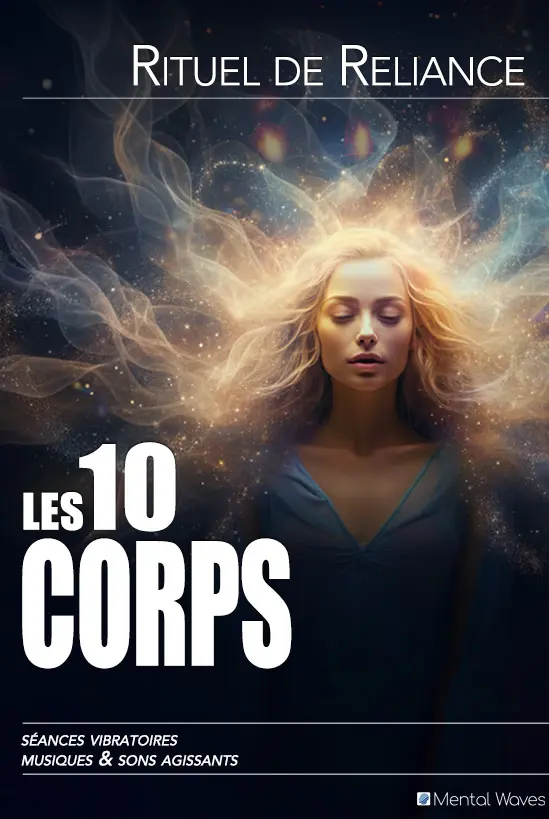 Rituel de reliance les 10 Corps